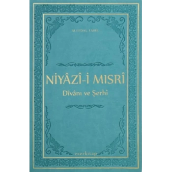 Niyazi-i Mısri Divanı ve Şerhi (Termo Deri Ciltli)