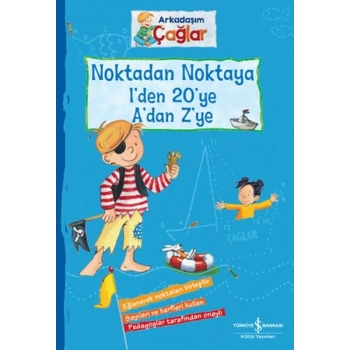 Noktadan Noktaya 1’den 20’ye A’dan Z’ye - Arkadaşım Çağlar