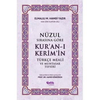 Nüzul Sırasına Göre Kuran-ı Keri·mi·n Türkçe Meali· Ve Muhtasar Tefsiri