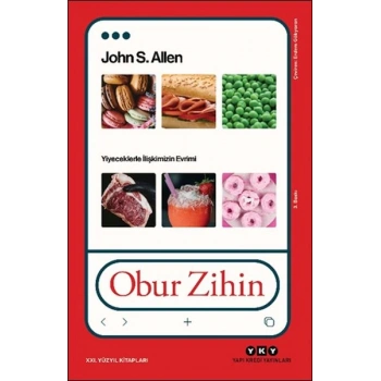 Obur Zihin - Yiyeceklerle İlişkimizin Evrimi