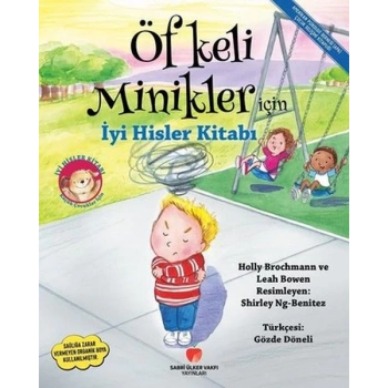 Öfkeli Minikler İçin İyi Hisler Kitabı