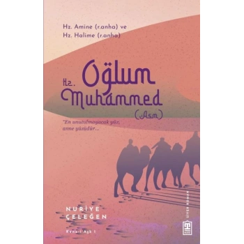 Oğlum Hz. Muhammed (asm)