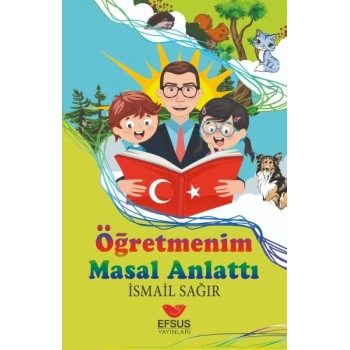 Öğretmenim Masal Anlattı