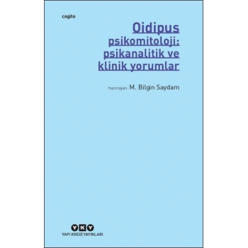 Oidipus – Psikomitoloji: Psikanalitik ve Klinik Yorumlar