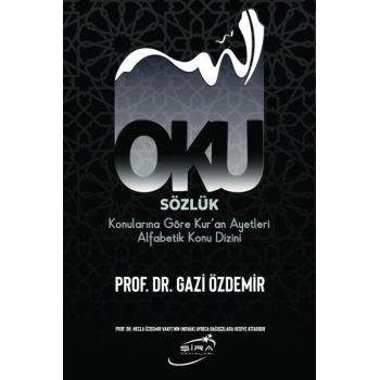 Oku Sözlük - Konularına Göre Kur’an Ayetleri Alfabetik Konu Dizini