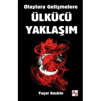 Olaylara Gelişmelere Ülkücü Yaklaşım