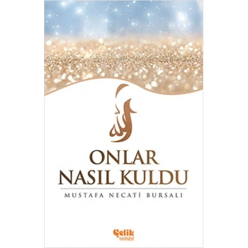Onlar Nasıl Kuldu