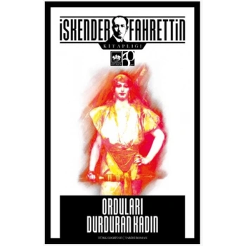 Orduları Durduran Kadın