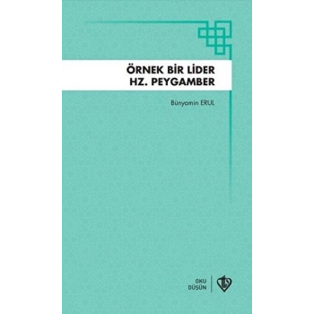 Örnek Bir Lider Hz Peygamber