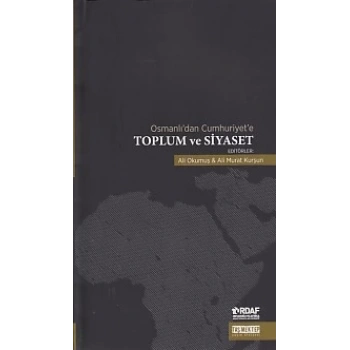 Osmanlıdan Cumhuriyete Toplum ve Siyaset