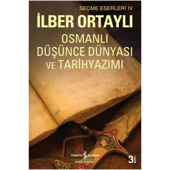Osmanlı Düşünce Dünyası ve Tarih Yazımı