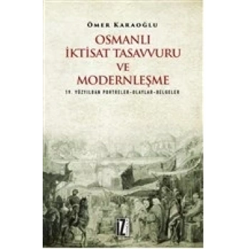 Osmanlı İktisat Tasavvuru ve Modernleşme