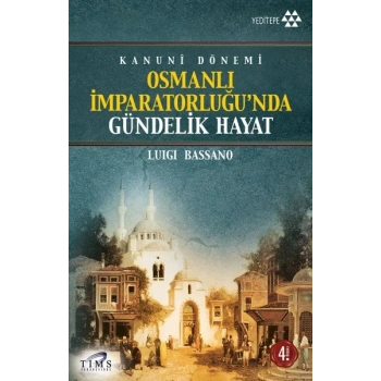 Osmanlı İmparatorluğu’nda Gündelik Hayat