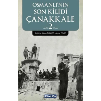 Osmanlının Son Kilidi Çanakkale 2