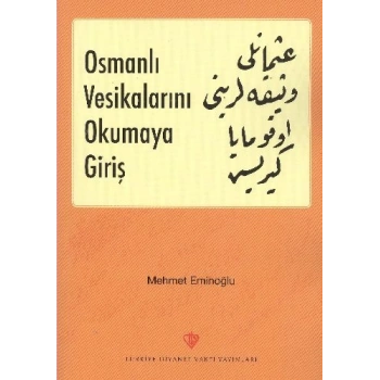 Osmanlı Vesikalarını Okumaya Giriş