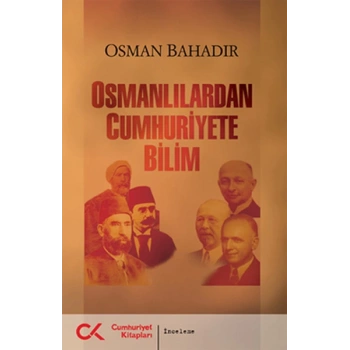 Osmanlılardan Cumhuriyete Bilim