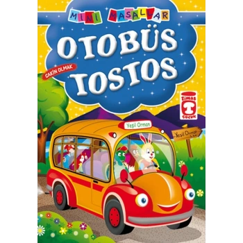 Otobüs Tostos / Mini Masallar