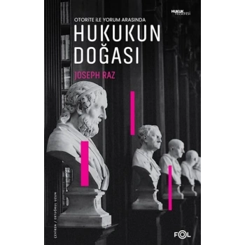 Otorite ile Yorum Arasında Hukukun Doğası