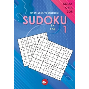 Oyun, Zeka ve Eğlence: Sudoku 1 Kolay, Orta, Zor (9+ Yaş)