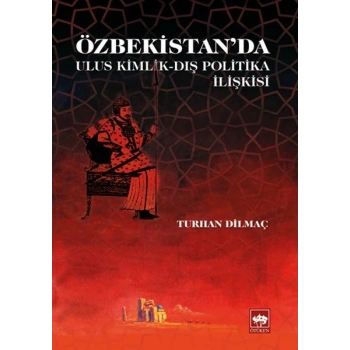 Özbekistanda Ulus Kimlik - Dış Politika İlişkisi