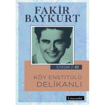 Özyaşam 2 - Köy Enstitülü Delikanlı