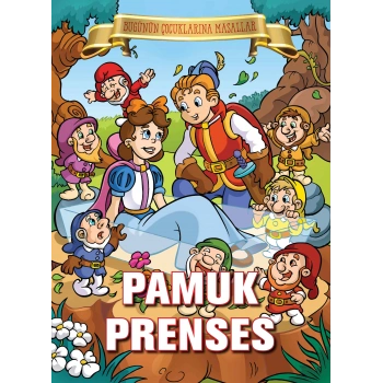 Pamuk Prenses - Bugünün Çocuklarına Masallar