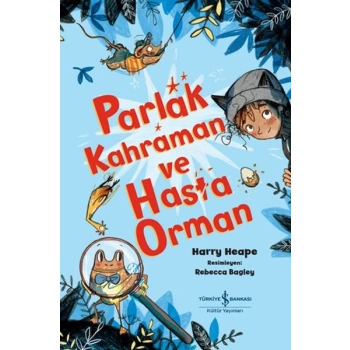 Parlak Kahraman Ve Hasta Orman