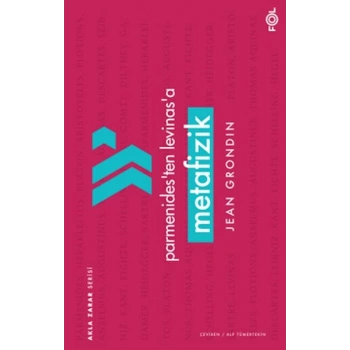 Parmenides’ten Levinas’a Metafizik