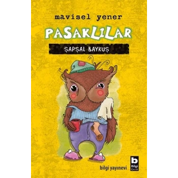 Pasaklılar - Şapşal Baykuş (Ciltli)