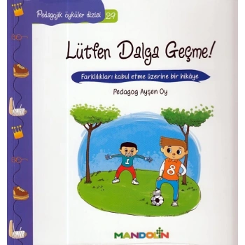 Pedagojik Öyküler 29 - Lütfen Dalga Geçme