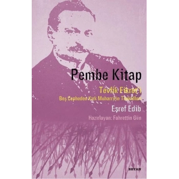 Pembe Kitap  Tevfik Fikreti Beş Cepheden Kırk Muharririn Tenkidleri