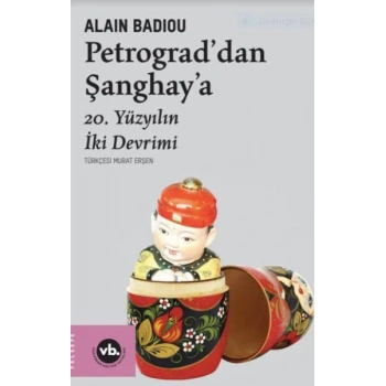 Petrograddan Şanghaya - 20. Yüzyılın İki Devrimi