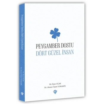 Peygamber Dostu “Dört Güzel İnsan“