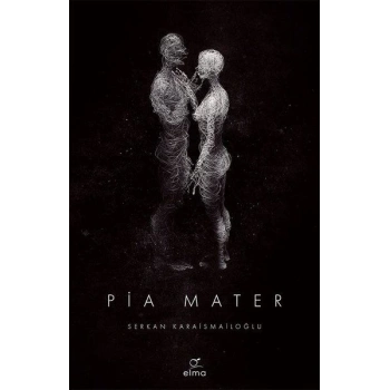 Pia Mater 1. Kitap