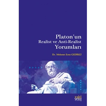 Platonun Realist ve Anti-Realist Yorumları
