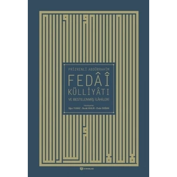 Prizrenli Abdürrahim Fedai Külliyatı ve Bestelenmiş İlahileri