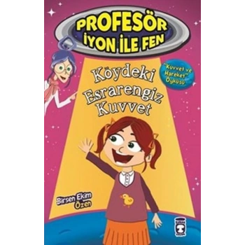 Profesör İyon İle Fen - Köydeki Esrarengiz Kuvvet