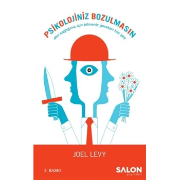 Psikolojiniz Bozulmasın - Akıl Sağlığınız İçin Bilmeniz Gereken Her Şey