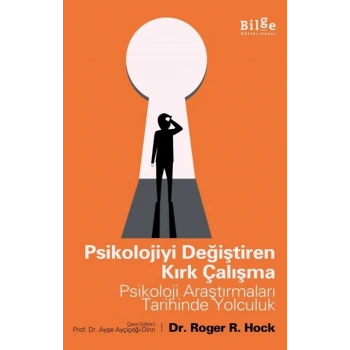 Psikolojiyi Değiştiren Kırk Çalışma - Psikoloji Araştırmaları Tarihinde Yolculuk