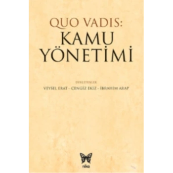 Quo Vadıs: Kamu Yönetimi