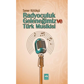 Radyoculuk Geleneğimiz ve Türk Musikisi