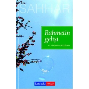 Rahmetin Gelişi  Hz. Peygamberin Doğumu