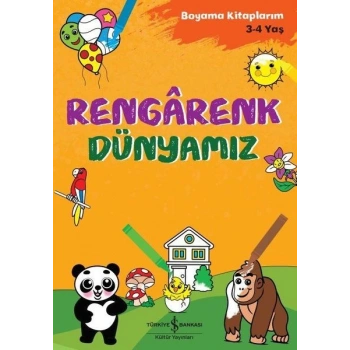 Rengarenk Dünyamız - Boyama Kitaplarım 3 - 4 Yaş