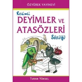 Resimli Deyimler ve Atasözleri Sözlüğü