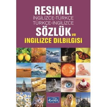 Resimli İngilizce-Türkçe / Türkçe-İngilizce Sözlük Ve İngilizce Dilbilgisi