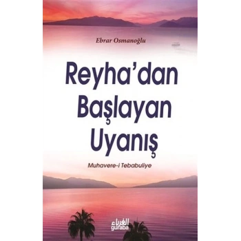Reyhadan Başlayan Uyanış