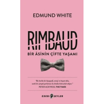 Rimbaud: Bir Asinin Çifte Yaşamı