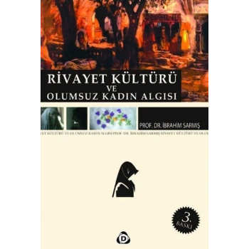 Rivayet Kültürü ve Olumsuz Kadın Algısı