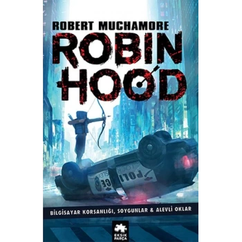 Robin Hood 1: Bilgisayar Korsanlığı, Soygunlar& Alevli Oklar