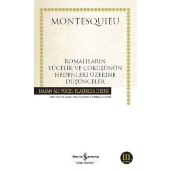 Romalıların Yücelik ve Çöküşünün Nedenleri Üzerine Düşünceler - Hasan Ali Yücel Klasikleri